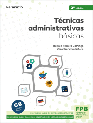 TCNICAS ADMINISTRATIVAS BSICAS 2. EDICIN 2021