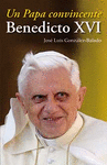 UN PAPA CONVINCENTE -BENEDICTO XVI-