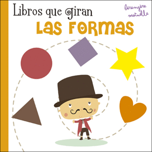 LIBROS QUE GIRAN: LAS FORMAS    CARTONE