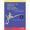 M�S EN LAS OBRAS QUE EN LAS PALABRAS� UNA GU�A IGNACIANA PARA (CASI) TODO