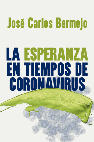 LA ESPERANZA EN TIEMPOS DE CORONAVIRUS