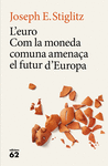 L�EURO COM LA MONEDA COMUNA AMENA�A FUTUR D�EUROPA