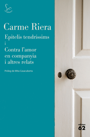 EPITELIS TENDRSSIMS I CONTRA L'AMOR EN COMPANYIA I ALTRES RELATS