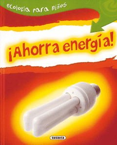 AHORRA ENERGIA  ECOLOGIA PARA NI�OS