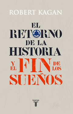 EL RETORNO DE LA HISTORIA Y EL FIN DE LOS SUE�OS