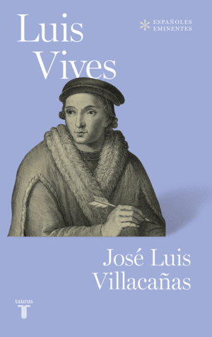 LUIS VIVES (COLECCIN ESPAOLES EMINENTES)