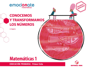 MATEMTICAS 1 EPO. CONOCEMOS Y TRANSFORMAMOS LOS NMEROS - EMOCINATE