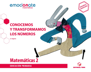 MATEMTICAS 2 PRIMARIA EMOCIONATE CONOCEMOS TRANSFORMAMOS LOS NMEROS - EMOCINATE