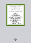 TRATADO DE PREVENCI�N DE RIESGOS LABORALES. TEOR�A Y PR�CTICA