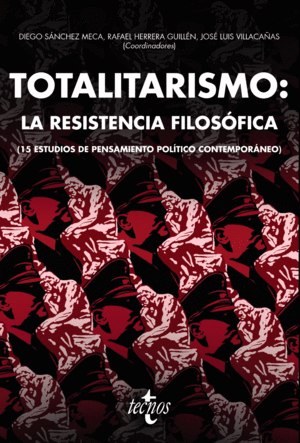 TOTALITARISMO: LA RESISTENCIA FILOS�FICA