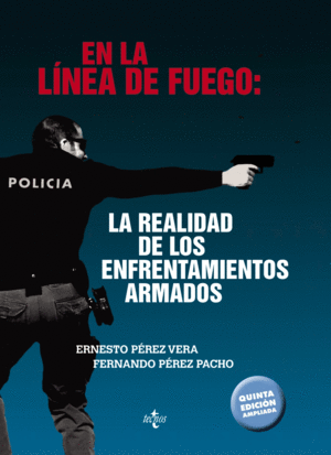 EN LA L�NEA DE FUEGO: LA REALIDAD DE LOS ENFRENTAMIENTOS ARMADOS