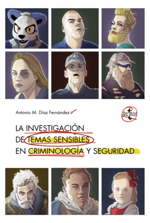 LA INVESTIGACIN EN TEMAS SENSIBLES EN CRIMINOLOGA Y SEGURIDAD