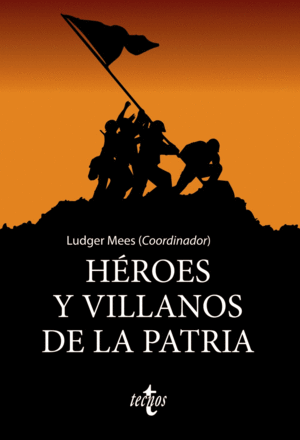 HROES Y VILLANOS DE LA PATRIA