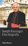 JOSEPH RATZINGER UNA BIOGRAFIA