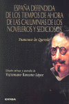 CALUMNIAS DE LOS NOVELEROS Y SEDICIOSOS CALUMNIAS DE LOS NOVELEROS Y SEDICIOSOS