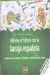 ADIVINA EL FUTURO CON BARAJA ESPA�OLA
