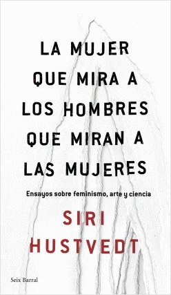 LA MUJER QUE MIRA A LOS HOMBRES QUE MIRAN A LAS MUJERES
