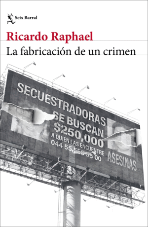 LA FABRICACIN DE UN CRIMEN
