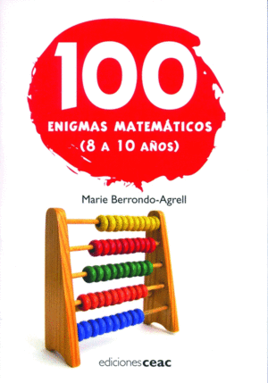 100 ENIGMAS MATEMATICOS  8-10 AOS