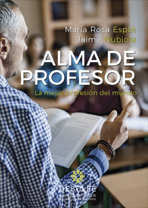 ALMA DE PROFESOR. LA MEJOR PROFESIN DEL MUNDO