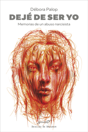DEJ� DE SER YO. MEMORIAS DE UN ABUSO NARCISISTA