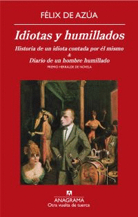 IDIOTAS Y HUMILLADOS. HISTORIA DE UN IDIOTA