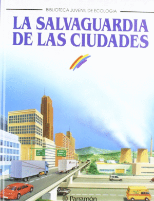 SALVAGUARDIA DE LAS CIUDADES  LA