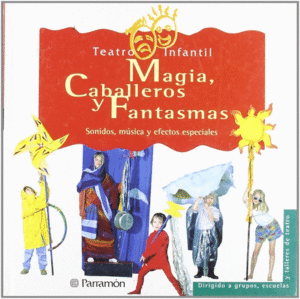 MAGIA CABALLEROS Y FANTAMAS TEATRO INFAN