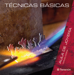TECNICAS BASICAS. AULA DE JOYERIA