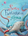 SERES FANT�STICOS DEL AGUA