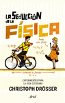 LA SEDUCCI�N DE LA F�SICA