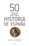 50 COSAS QUE HAY QUE SABER SOBRE LA HISTORIA DE ESPAA