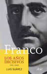 FRANCO. LOS A�OS DECISIVOS
