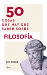 50 COSAS QUE HAY QUE SABER SOBRE FILOSOF�A