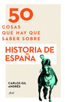 50 COSAS QUE HAY QUE SABER SOBRE HISTORIA DE ESPA