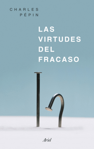 LAS VIRTUDES DEL FRACASO