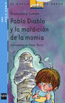 PABLO DIABLO Y LA MALDICION DE LA MOMIA -SERIE PABLO DIABLO-