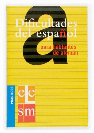 DIFICULTADES DEL ESPA�OL PARA ALEMANES