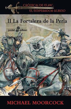 CRONICAS DE ELRIC 2 LA FORTALEZA DE LA PERLA