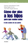 CMO DAR ALAS A LOS HIJOS PARA QUE VUELEN SOLOS