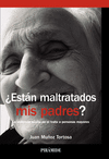 ESTN MALTRATADOS MIS PADRES?