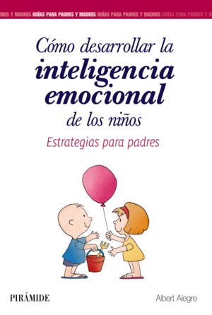 CMO DESARROLLAR LA INTELIGENCIA EMOCIONAL DE LOS NIOS