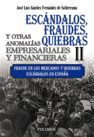 ESCANDALOS, FRAUDES, QUIEBRAS 2 Y OTRAS ANOMALIAS EMPRESARIALES Y F