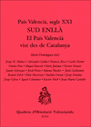PA�S VALENCI�, SEGLE XXI. SUD ENLL�