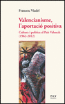 VALENCIANISME, L'APORTACI� POSITIVA