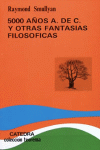 5000 A�OS A.DE C.Y OTRAS FANTASIAS FILOS