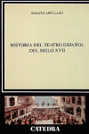 HIS DEL TEATRO ESPA�OL DEL SIGLO XVII