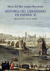 HISTORIA DEL URBANISMO EN ESPA�A  II