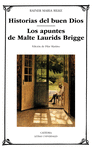HISTORIAS DEL BUEN DIOS/LOS APUNTES DE MALTE LAURIDS BRIDGE