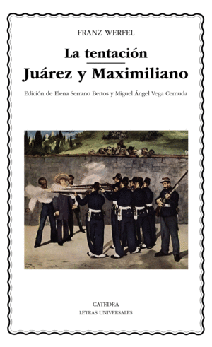 LA TENTACI�N; JU�REZ Y MAXIMILIANO